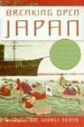 Breaking Open Japan Commodore Perry Lord Abe and American Imperialism in 1853