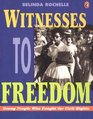 Witnesses to Freedom Young People Who Fought for Civil Rights