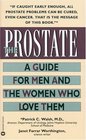 The Prostate  A Guide for Men and the Women Who Love Them
