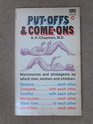 PutOffs  ComeOns  Psychological Manoeuvres and Strategems