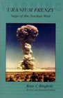 Uranium Frenzy: Saga of the Nuclear West