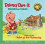 Dewey Dooit Builds a House  A Children's Story About Habitat for Humanity