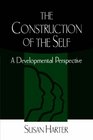 The Construction of the Self A Developmental Perspective