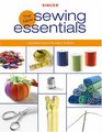 Singer New Sewing Essentials Updated and Revised Edition