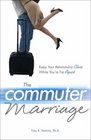The Commuter Marriage Keep Your Relationship Close While You're Far Apart