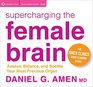 Supercharging the Female Brain Assess Balance and Soothe Your Most Precious Organ