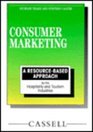 Consumer Marketing A Resourcebased Approach for the Hospitality and Tourism Industries