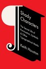 Shady Characters The Secret Life of Punctuation Symbols and Other Typographical Marks
