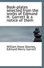 Bookplates selected from the works of Edmund H Garrett  a notice of them
