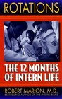 Rotations The 12 Months of Intern Life