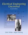 Electrical Engineering Uncovered (2nd Edition)