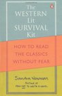 Western Lit Survival Kit How to Read the Classics Without Fear