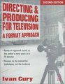 Directing  Producing for Television A Format Approach Second Edition