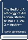 The Bedford Anthology of American Literature Vol 1  Vol 2  Archive America a Dvd for the Bedford Anthology of American Literature