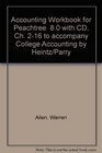 Accounting Workbook for Peachtree  80 with CD Ch 216 to accompany College Accounting by Heintz/Parry