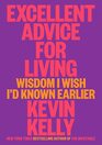 Excellent Advice for Living Wisdom I Wish I'd Known Earlier