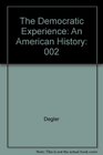 The Democratic Experience An American History