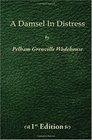 A Damsel in Distress  1st Edition