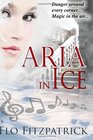 Aria in Ice