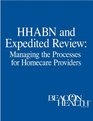 Hhabn and Expedited Review The Resource Guide for Home Health  Hospice Nurses