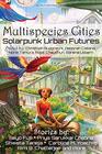 Multispecies Cities Solarpunk Urban Futures