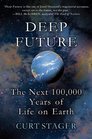 Deep Future The Next 100000 Years of Life on Earth