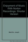 Enjoyment of Music With Norton Recordings Shorter Version
