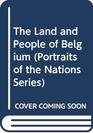 The Land and People of Belgium