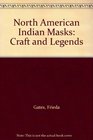 North American Indian Masks Craft and Legends