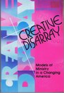 Creative Disarray Models of Ministry in a Changing America