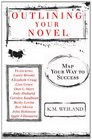 Outlining Your Novel Map Your Way to Success