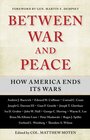 Between War and Peace: How America Ends Its Wars