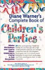Diane Warner's Complete Book of Children's Parties