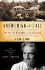 Answering the Call The Doctor Who Made Africa His Life  The Remarkable Story of Alber Schweitzer