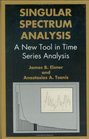 Singular Spectrum Analysis A New Tool in Time Series Analysis