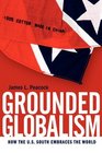 Grounded Globalism How the US South Embraces the World