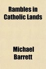 Rambles in Catholic Lands