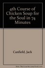 4th Course of Chicken Soup for the Soul in 74 Minutes