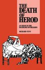 The Death of Herod  An Essay in the Sociology of Religion