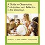 A Guide to Observation Participation and Reflection in the Classroom