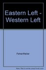 Eastern Left Western Left Totalitarianism Freedom and Democracy