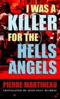 I Was a Killer for the Hells Angels  The Story of Serge Quesnal