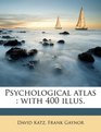 Psychological atlas with 400 illus