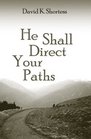 He Shall Direct Your Paths