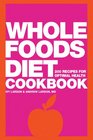 Whole Foods Diet Cookbook 200 Recipes for Optimal Health