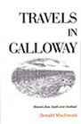 Travels in Galloway Memoirs from Southwest Scotland