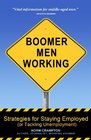 Boomer Men Working Strategies for Staying Employed