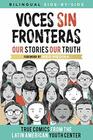Voces Sin Fronteras Our Stories Our Truth