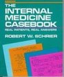 The Internal Medicine Casebook Real Patients Real Answers