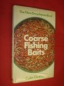 The new encyclopaedia of coarse fishing baits